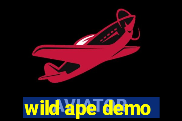 wild ape demo